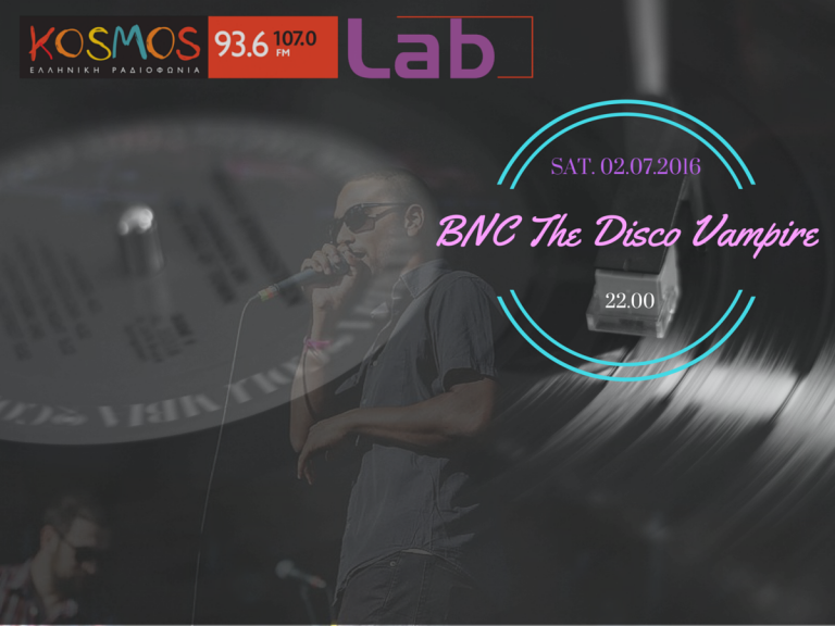 Listen tο BnC The Disco Vampire @ Kosmos Lab 2.7.16