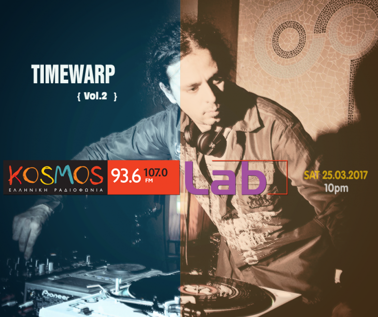 Listen to Timewarp Vol.2 mixset @ Kosmos Lab 25.03.17