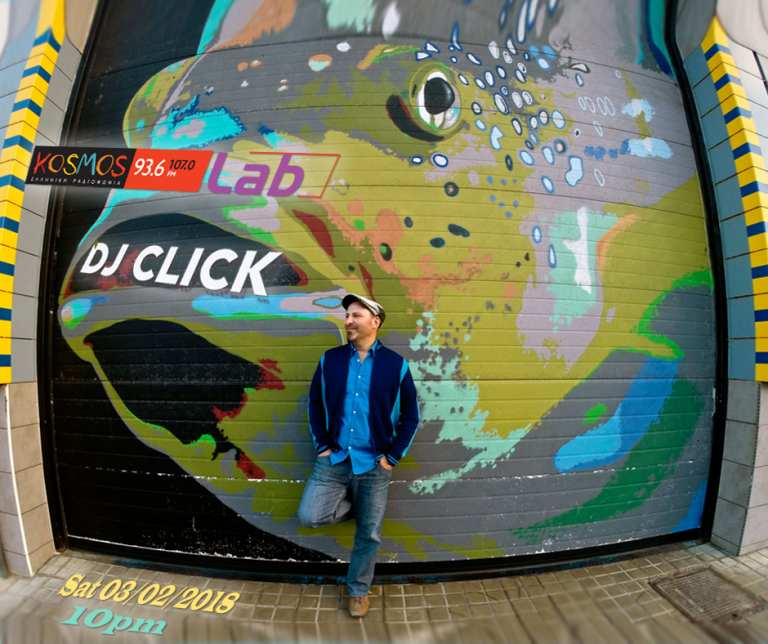 Listen to DJ Click @ Kosmos Lab 03.02.18