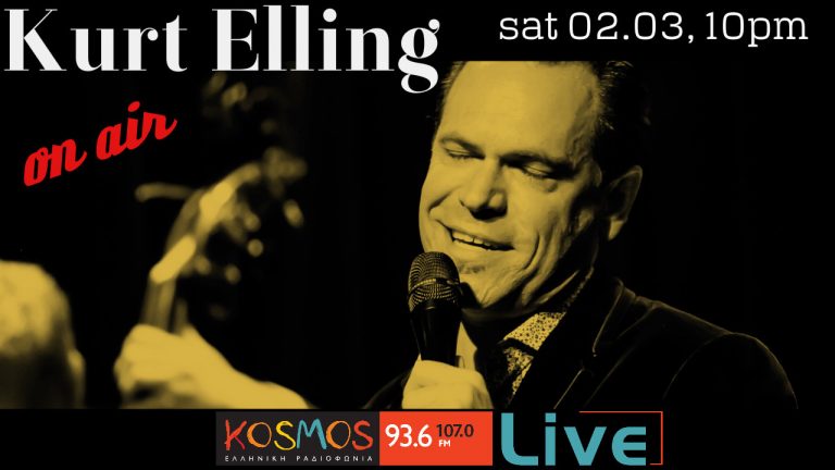 Ακούστε τον Kurt Elling στο KOSMOS Live! (Μεταδόθηκε: Σάββατο 2/3/2019, στις 10μμ)