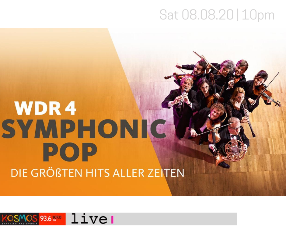 Ακούστε την WDR Radio Orchestra της Κολωνίας στο Symphonic pops (Μεταδόθηκε: 08-08-2020)