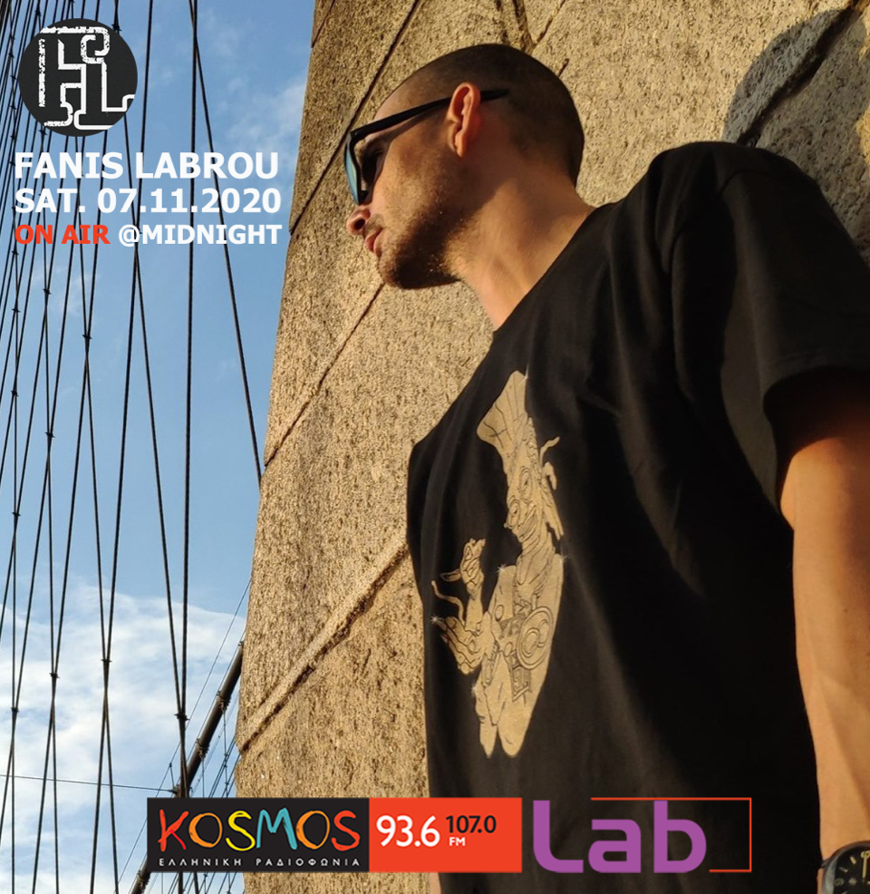 Ακούστε το mixtape του FL (Fanis Labrou) από την Αθήνα (Μεταδόθηκε: 07.11.20)