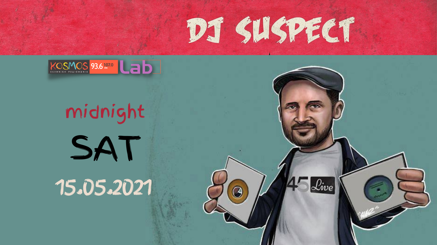 Ακούστε το mixset του DJ Suspect από το Παρίσι στο Kosmos Lab (Mεταδόθηκε: 15.05.21)