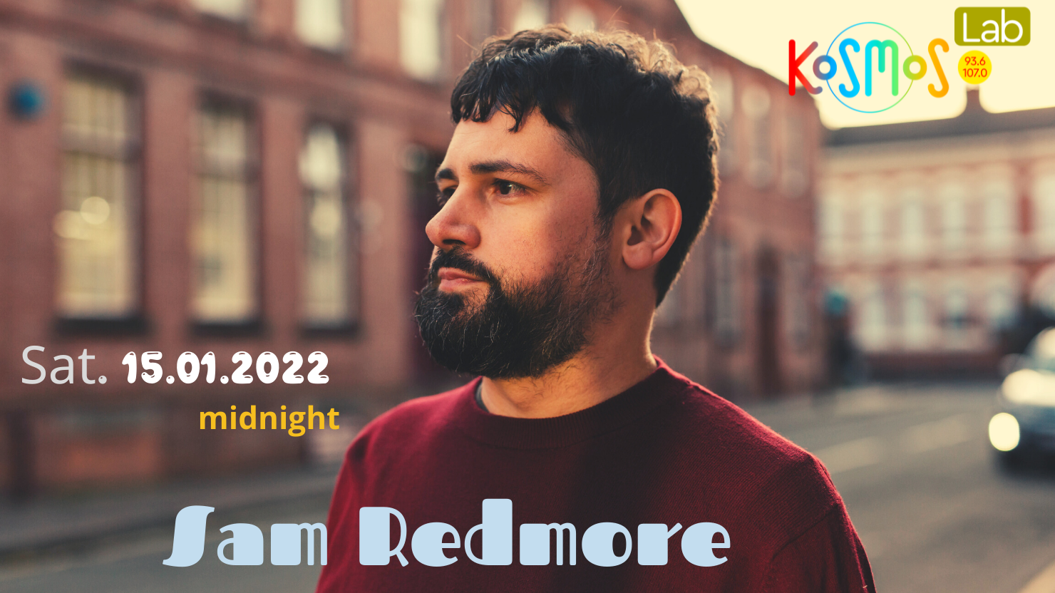 Ακούστε το mixtape του Sam Redmore από τo Μπέρμιγχαμ της Αγγλίας (Μεταδόθηκε: 15.01.2022)