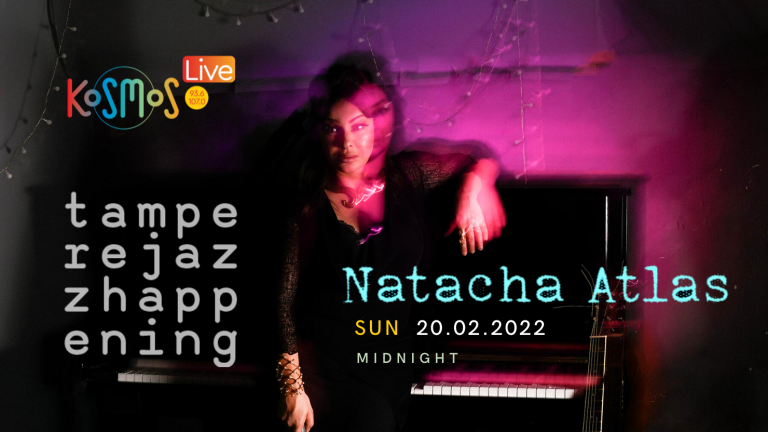 Ακούστε το live της Natacha Atlas από το “Tampere Jazz Happening 2021” (Μεταδόθηκε: 20.02.2022)