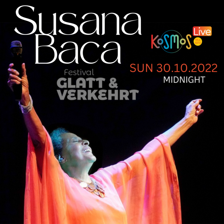 Susana Baca – Live at “Glatt & Verkehrt” 2022, Αυστρία (Μεταδόθηκε 30.10.2022)
