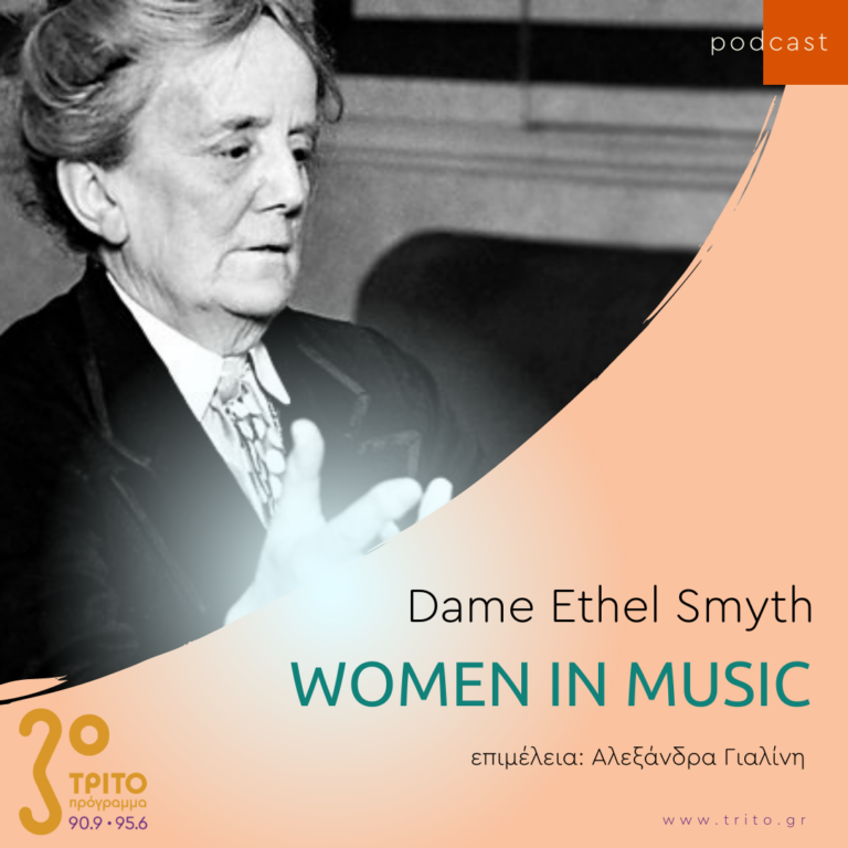 Women in Music | Dame Ethel Smyth