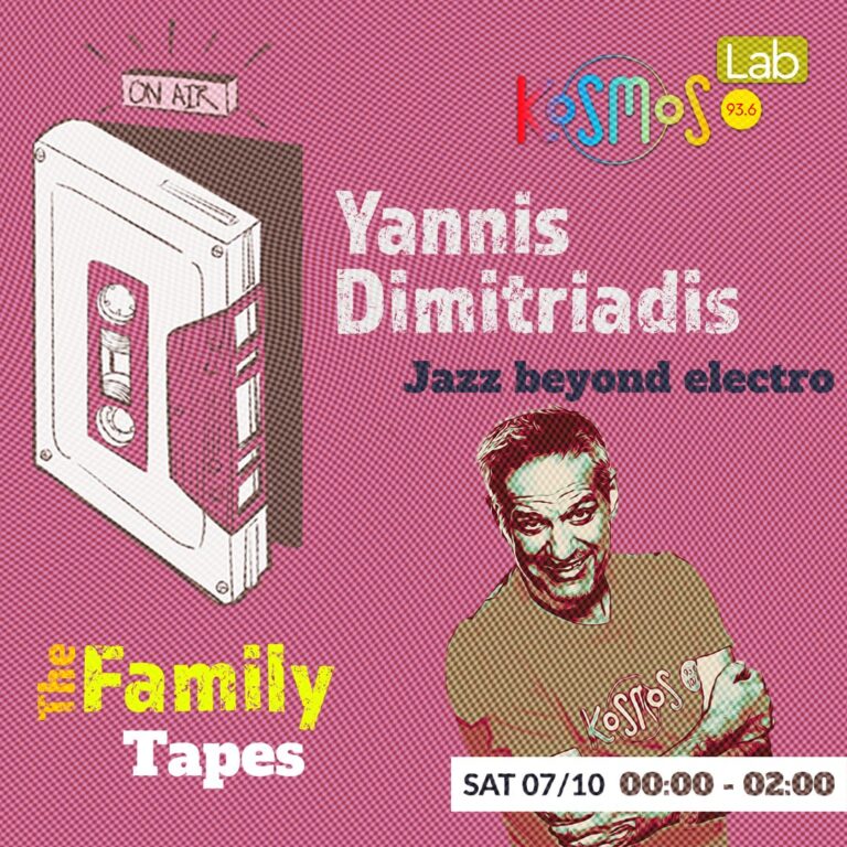 The Family Tapes- Yannis Dimitriadis (Jazz beyond electro) | 07.10.2023