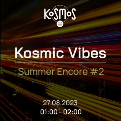 Κosmic Vibes με τον Πάνο Χρονόπουλο | 27.08.2023