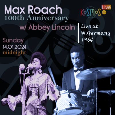 Max Roach 100th Anniversary w/ Abbey Lincoln – Live at W.Germany 1964