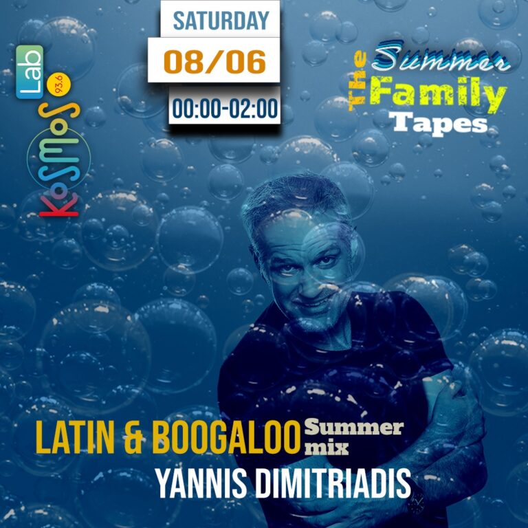 The Summer Family Tapes – Yannis Dimitriadis (Latin & Boogaloo Summer mix) | 08.06.2024