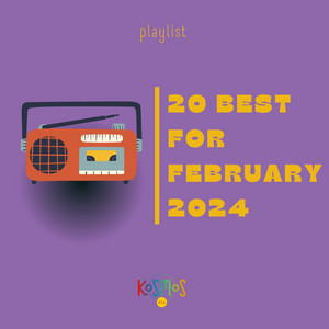 Top Twenty – Φεβρουάριος 2024