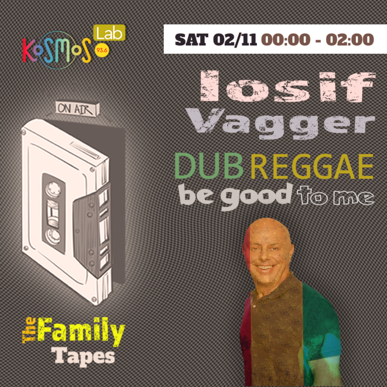 The Family Tapes – Iosif Vagger (Dub reggae be good to me) | 02.11.2024