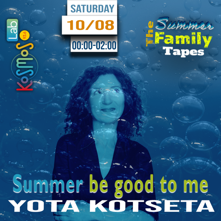 The Summer Family Tapes – Yota Kotseta (Summer be good to me) | 10.08.2024