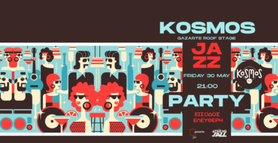 Το Kosmos Jazz Party της χρονιάς στο Gazarte, με ελεύθερη είσοδο!